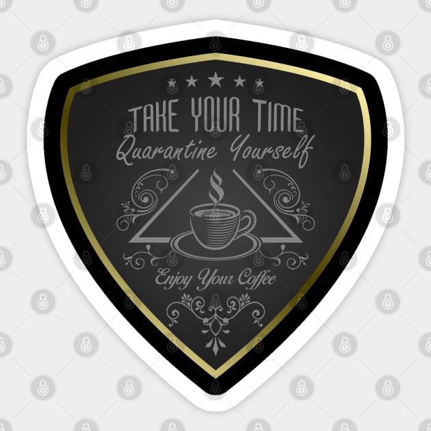 04 - TAKE YOUR TIME Sticker by SanTees